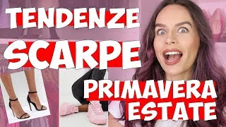 TENDENZE SCARPE PRIMAVERA ESTATE 2019 come vestirsi alla moda [upl. by Cristiona]