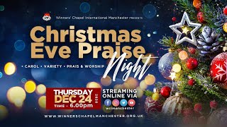 Christmas Eve Praise Night  Thursday 24122020  Winners Chapel Manchester [upl. by Ainimreh920]