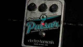 Electro Harmonix Stereo Pulsar Tremolo Pedal [upl. by Chon]