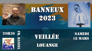 Banneux 2023 Franciscains Bruxelles  18 Mars 20H30  Veillée Louange [upl. by Ahsauqram918]