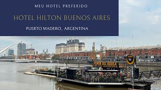 COMO É SE HOSPEDAR NO LUXUOSO HOTEL HILTON BUENOS AIRES EM PUERTO MADERO meuhotelpreferido [upl. by Stedmann]