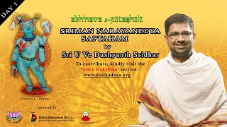 Day 01  Sriman Narayaneeya Saptaham  Tamizh Discourse  Sri Dushyanth Sridhar [upl. by Renruojos661]