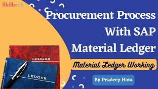 Procurement Process with Material Ledger in SAP  Material Ledger Working  Pradeep Hota [upl. by Eibob]