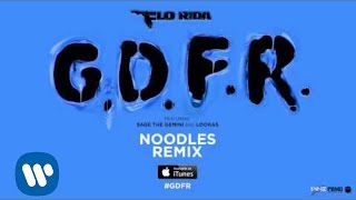 Flo Rida – GDFR Noodles Remix Official Audio [upl. by Nagyam]