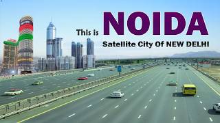 Noida City  Satellite City of New Delhi  Evergreen City  Well planned City of Uttar Pradesh [upl. by Gwenora]