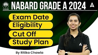 NABARD Grade A 2024  NABARD Grade A Exam Date Eligibility Cut Off and Study Plan [upl. by Amatruda]