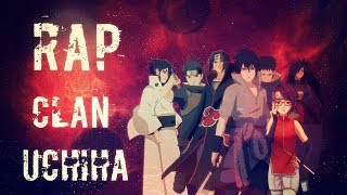 RAP Del CLAN UCHIHA Naruto AKINNO 2018 [upl. by Nylsirhc973]