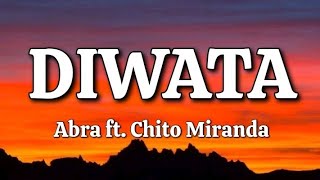 Diwata  Abra ft Chito Miranda Lyrics [upl. by Adnorat675]