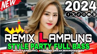 DJ REMIX LAMPUNG TERBARU FULL BASS 2024 KENCENG YAI [upl. by Rehpetsirhc]