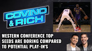 NBA Western Conference Top Seeds Are Boring Compared to PlayIn’s  COVINO amp RICH [upl. by Enidualc]