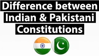 Difference between Indian amp Pakistani Constitutions Comparative analysis Current Affairs 2018 [upl. by Elakram223]