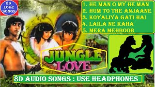 Jungle Love All Songs 8D Audio Songs  Anuradha Paudwal  Sadhana Sargam  Falguni Singh  Manhar [upl. by Nnylsaj]