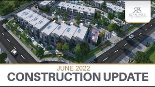 ROYAL PARK SOUTH JUNE 2022 CONSTRUCTION UPDATE [upl. by Kayley]