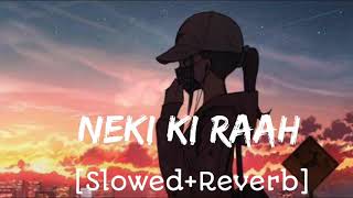 Neki Ki Raah SlowedReverb Traffic  Lofi Mix [upl. by Aciram]