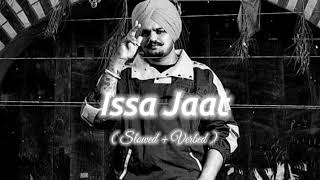 issa Jaat  slowed  Verbed  sidhu moose wala  GarvvARORA [upl. by Westleigh]