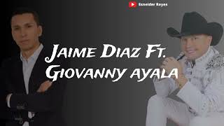 Jaime Diaz Giovanny Ayala  perdio su turno Remix  Letra [upl. by Tertias]