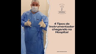 4 Tipos de Instrumentador chegando no hospital Plástica x Cirurgia Geral x Pediatria x Ortopedia [upl. by Merriman571]