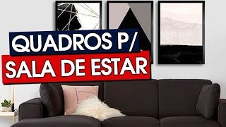 40 QUADROS PARA SALA DE ESTAR ENCANTADORES [upl. by Templa205]