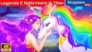 Legjenda E Njëbrirëshit të Ylber 🦄 Njëbrirësh Tregime 👸 Perralla Shqip 🌛 WOAAlbanianFairyTales [upl. by Catima523]