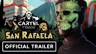 Cartel Tycoon San Rafaela  Official Release Date Announcement Trailer [upl. by Trinette]