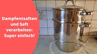 Obstsäfte mit dem Dampfentsafter herstellen so gehts richtig [upl. by Suoinuj]