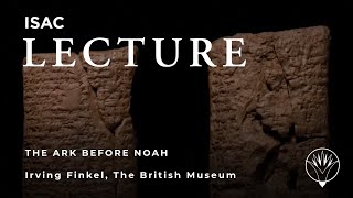 Irving Finkel  The Ark Before Noah A Great Adventure [upl. by Tamer269]