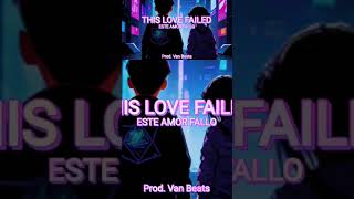 This Love Failed  Este Amor Fallo Van Beats Records beats music hiphop trapbeats [upl. by Anitnatsnoc295]