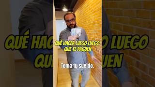 Qué HACER luego luego que TE PAGUEN inversiones finanzaspersonales ahorrointeligente [upl. by Lindbom]