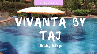 Goa Vlog Diary 2016 Ep6  VIVANTA BY TAJ HOLIDAY VILLAGE  FORT AGUADA  Genevieve DSouza [upl. by Omocaig360]