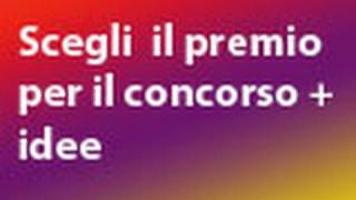 Concorsi  idee e scegliete un premio voi [upl. by Ishmael]