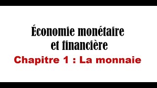 La monnaie Économie monétaire et financière [upl. by Idnerb]