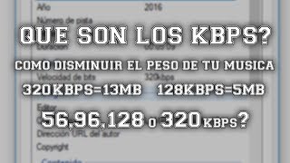 QUE SON LOS KBPS DE AUDIO5696128192 Y 320 COMPARACIÓNDISMINUIR EL PESO DE TU MUSICA [upl. by Ahel]