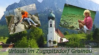 Urlaub im Zugspitzdorf Grainau [upl. by Belshin]