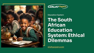 The South African Education System Ethical Dilemmas  Essay Example [upl. by Isola]