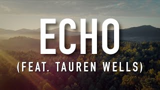 Echo feat Tauren Wells  Lyric Video Elevation Worship [upl. by Skutchan178]