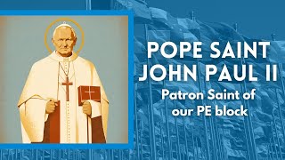 School Saints  Pope Saint John Paul II [upl. by Runkle]