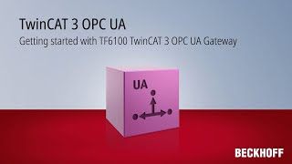 Tutorial Getting started with TF6100 TwinCAT 3 OPC UA Gateway [upl. by Ardnuhsor]