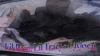 Lil Peep Lil Tracy  Backseat Lyrics [upl. by Aicetel135]