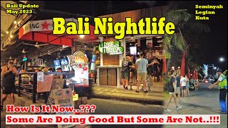 Bali Nightlife In Seminyak Legian amp Kuta  How Is It Now Some Are Doing Good But Some Are Not [upl. by Eelime297]