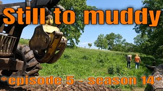 Still to muddy  episode 5 season 14 [upl. by Nivrae]