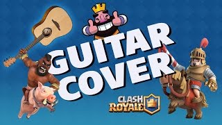 Clash Royale on guitar クラロワ・アコギ Клеш Рояль на гитаре [upl. by Anairam]