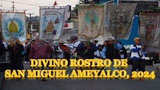 Divino rostro San Miguel Ameyalco 2024 [upl. by Aicirpac]