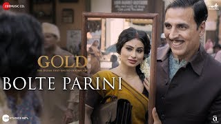 Bolte Parini  Gold  Akshay Kumar  Mouni Roy  Arko [upl. by Aketahs511]