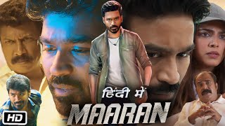 Maaran Full HD Movie Hindi Dubbed  Dhanush  Smruthi Venkat  Malavika Mohanan  OTT Explanation [upl. by Yoj]