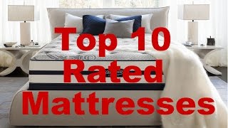 Top 10 Rated Mattresses 2017 [upl. by Gosser840]