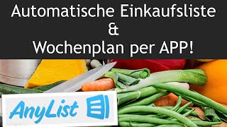 Essensplan  Wochenplan amp Einkaufsliste fast automatisch erstellen mit AnyList App [upl. by Sotnas]