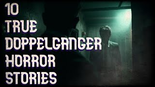 10 true doppelganger horror stories [upl. by Hooge]