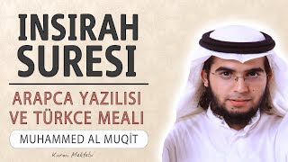 İnşirah suresi anlamı dinle Muhammed al Muqit İnşirah suresi arapça yazılışı okunuşu ve meali [upl. by Cott]