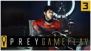 Lets Play PREY Gameplay Part 3  A Video Message from  Morgan  Walkthrough [upl. by Kalam]