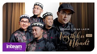 INTEAM × EZAD LAZIM • Kasihku Abadi 2023 Official Music Video [upl. by Lakin]